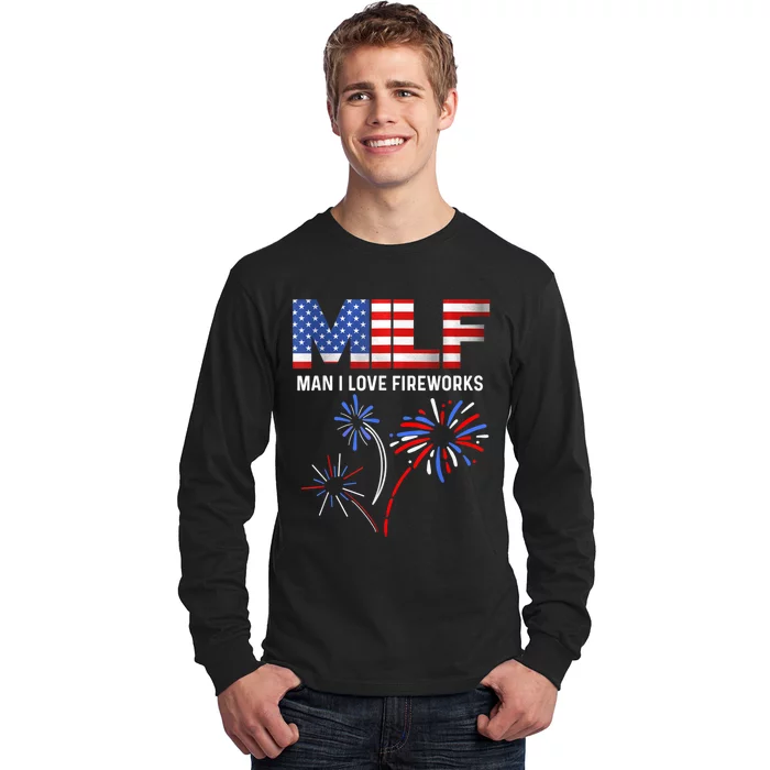 MILF Man I Love Fireworks Funny American Patriotic July 4th Long Sleeve Shirt