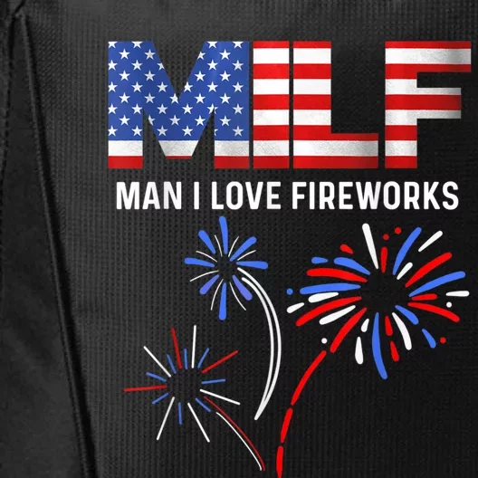 MILF Man I Love Fireworks Funny American Patriotic July 4th City Backpack