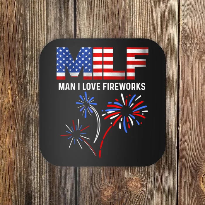 MILF Man I Love Fireworks Funny American Patriotic July 4th Coaster