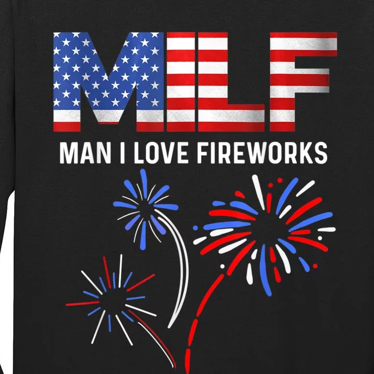 MILF Man I Love Fireworks Funny American Patriotic July 4th Tall Long Sleeve T-Shirt