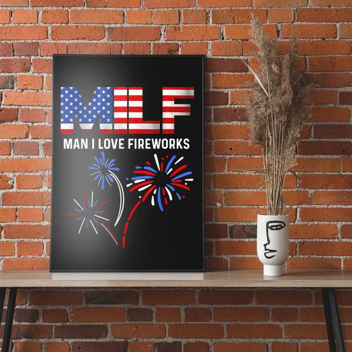 MILF Man I Love Fireworks Funny American Patriotic July 4th Poster