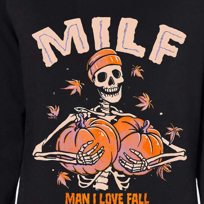 MILF Man I Love Fall Funny Spooky Skeleton Pumpkin Halloween Womens California Wash Sweatshirt