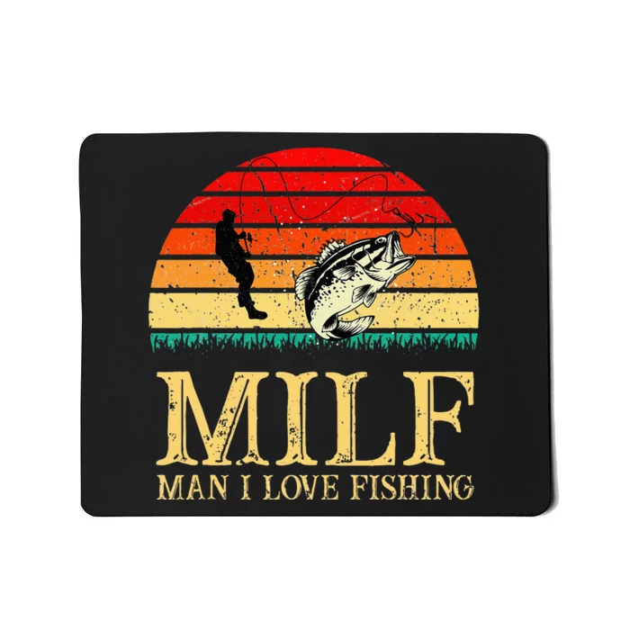 MILF Man I Love Fishing Funny Fishing Fishermen Fishing Mousepad