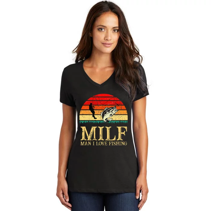 MILF Man I Love Fishing Funny Fishing Fishermen Fishing Women's V-Neck T-Shirt