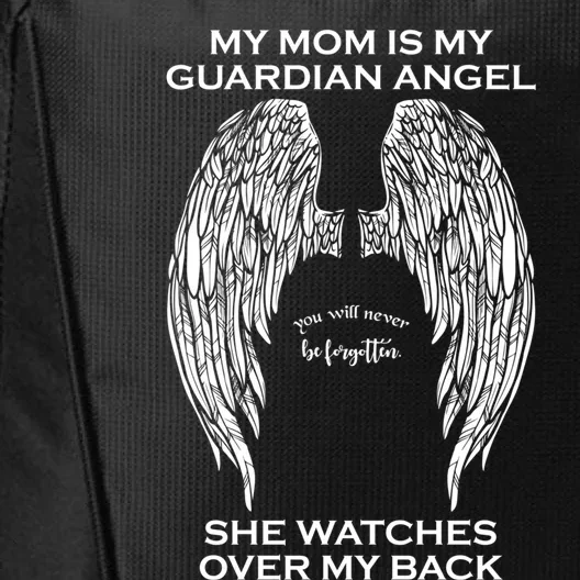 My Mom Is My Guardian Angel Great Gift City Backpack