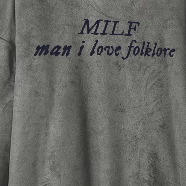 Milf Man I Love Folklore Hooded Wearable Blanket