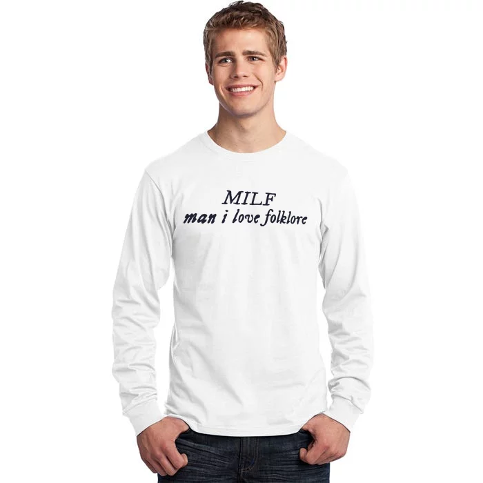 Milf Man I Love Folklore Tall Long Sleeve T-Shirt