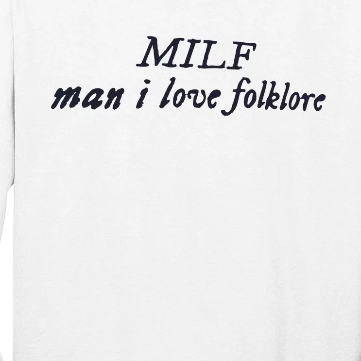 Milf Man I Love Folklore Tall Long Sleeve T-Shirt