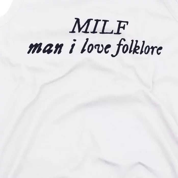 Milf Man I Love Folklore Tank Top