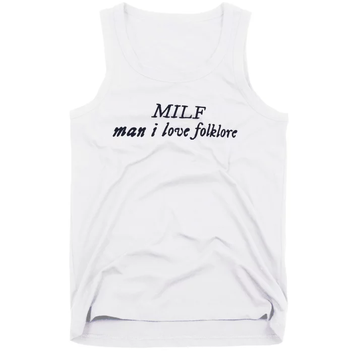 Milf Man I Love Folklore Tank Top