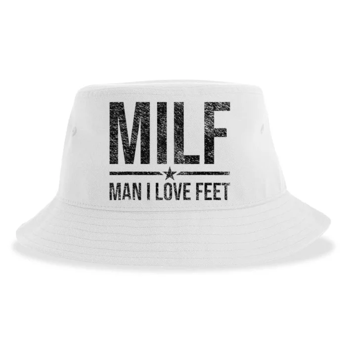 Milf Man I Love Feet Foot Fetish Sexy Feet Funny Tees Sustainable Bucket Hat