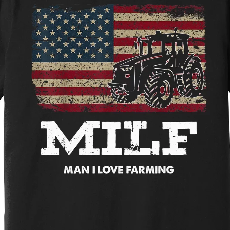 MILF Man I Love Farming Funny Farm Tractor Lover Premium T-Shirt