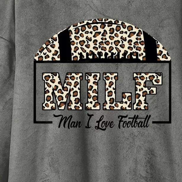 MILF Man I Love Football Funny Adult Humor Hooded Wearable Blanket