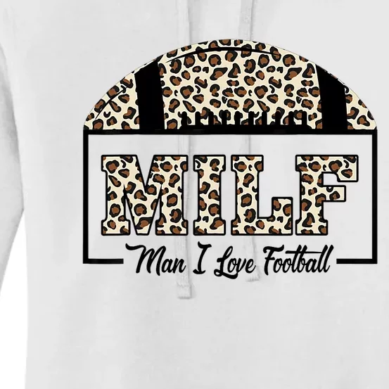 MILF Man I Love Football Funny Adult Humor Women's Pullover Hoodie