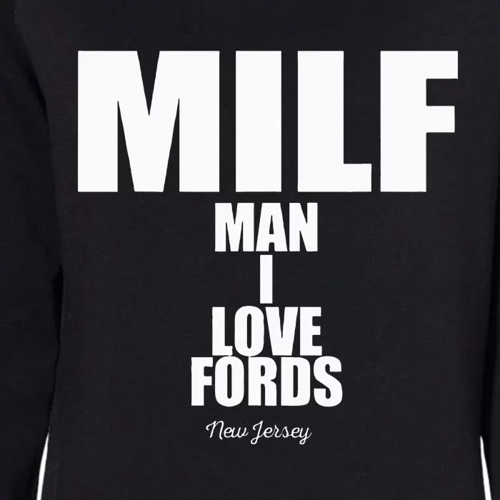 Milf Man I Love Fords New Jersey Womens California Wash Sweatshirt