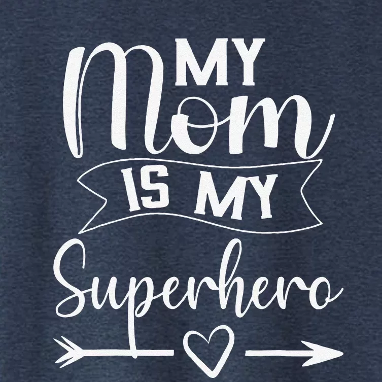 My Mom Is My Superhero For MotherS DayMom Birthday Women's Crop Top Tee