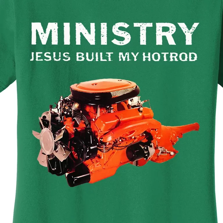 Ministry Merchandise Jesus Built My Hotrod Women's T-Shirt