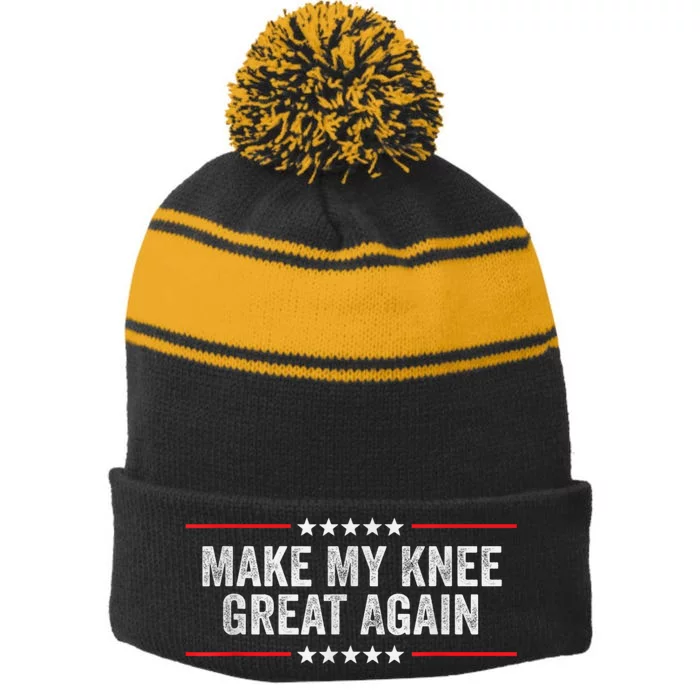 Make My Knee Great Again Funny Surgery Injury Recovery Stripe Pom Pom Beanie