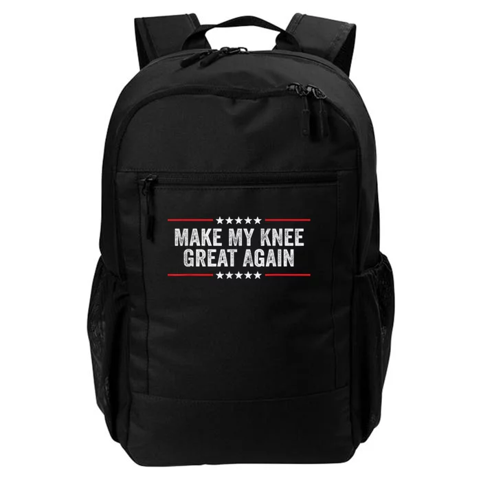 Make My Knee Great Again Funny Surgery Injury Recovery Daily Commute Backpack