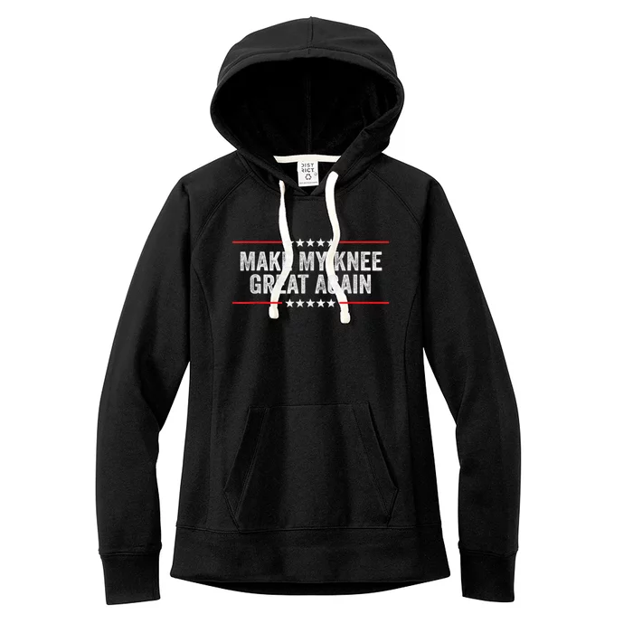 Make My Knee Great Again Funny Surgery Injury Recovery Women's Fleece Hoodie