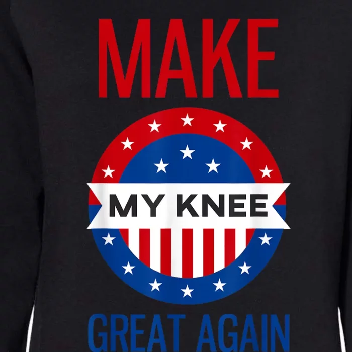 Make My Knee Great Again Funny Surgery Injury Recovery Womens California Wash Sweatshirt