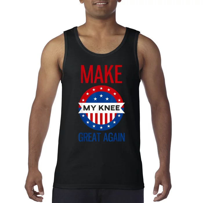 Make My Knee Great Again Funny Surgery Injury Recovery Tank Top