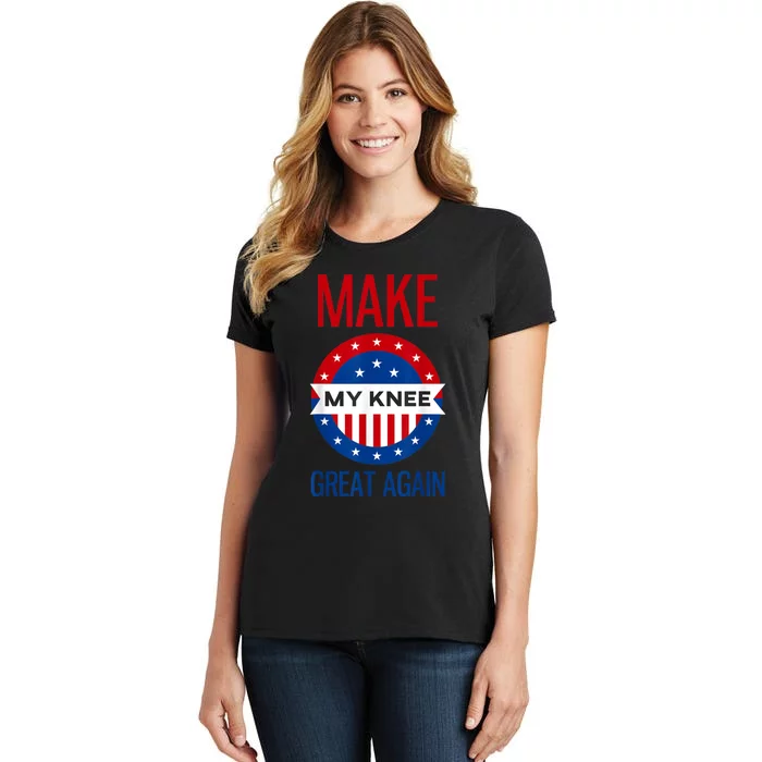 Make My Knee Great Again Funny Surgery Injury Recovery Women's T-Shirt