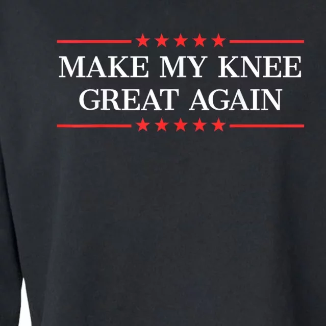 Make My Knee Great Again Funny Surgery Injury Recovery Cropped Pullover Crew