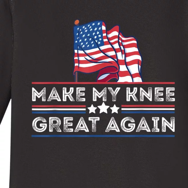 Make My Knee Great Again Funny Surgery Injury Recovery Baby Long Sleeve Bodysuit