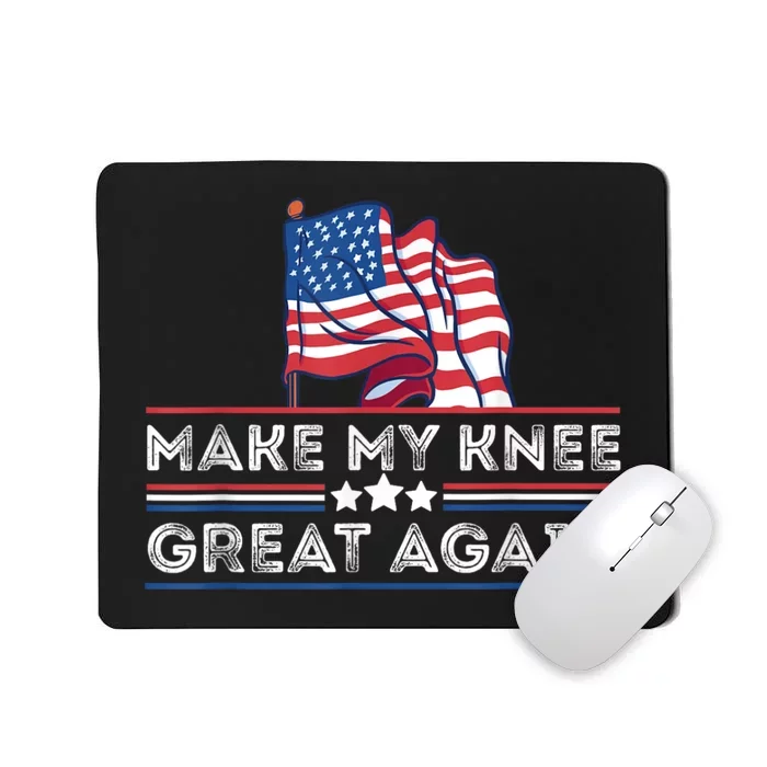 Make My Knee Great Again Funny Surgery Injury Recovery Mousepad