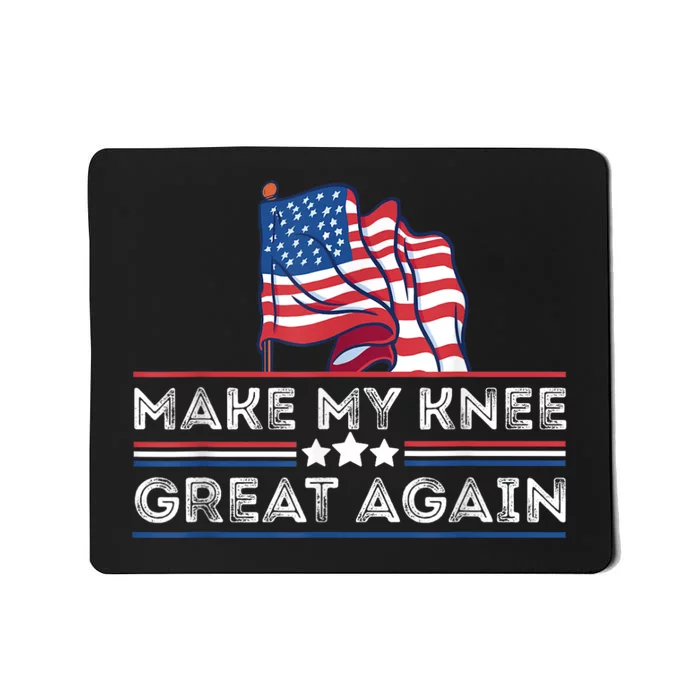 Make My Knee Great Again Funny Surgery Injury Recovery Mousepad