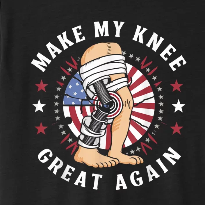 Make My Knee Great Again Funny Surgery Injury Recovery ChromaSoft Performance T-Shirt