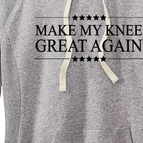 Make My Knee Great Again Funny Surgery Injury Recovery Women's Fleece Hoodie