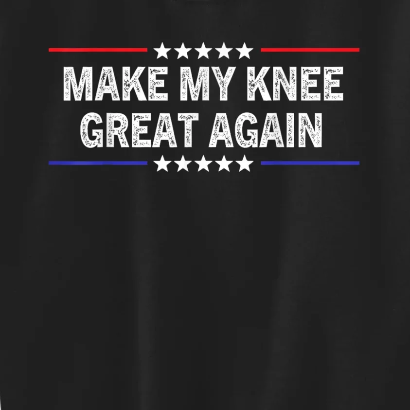 Make My Knee Great Again Funny Surgery Injury Recovery Kids Sweatshirt