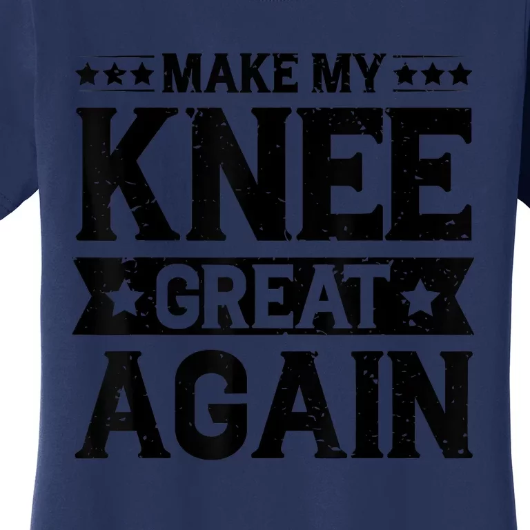 Make My Knee Great Again Women's T-Shirt