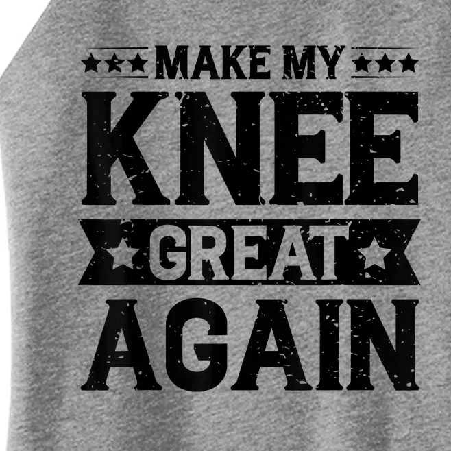 Make My Knee Great Again Women’s Perfect Tri Rocker Tank