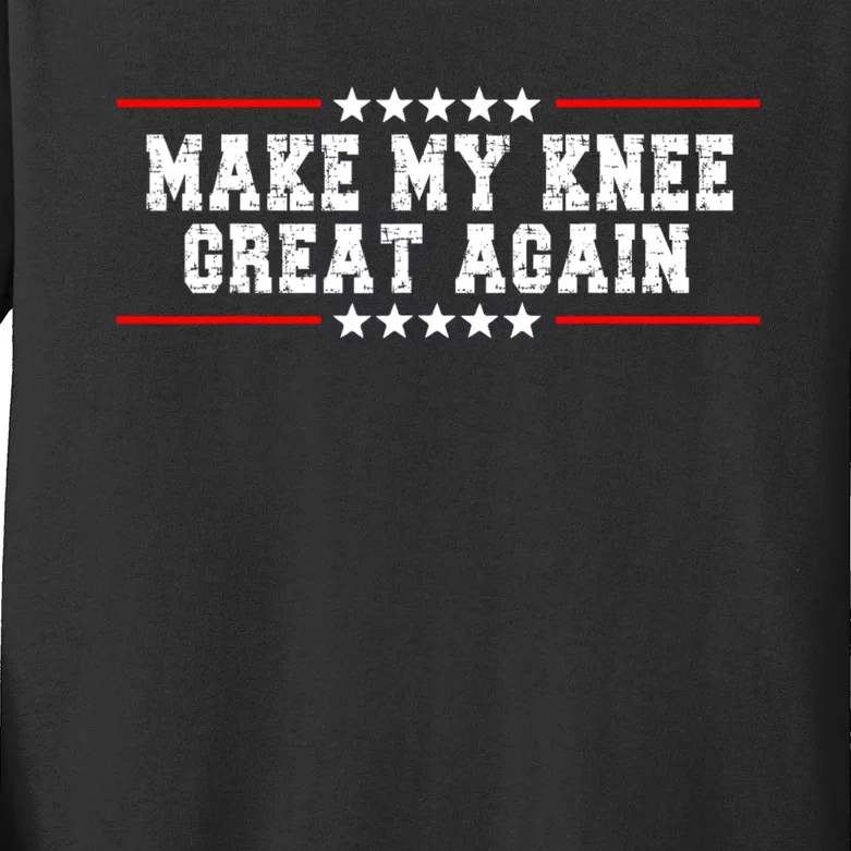 Make My Knee Great Again Kids Long Sleeve Shirt