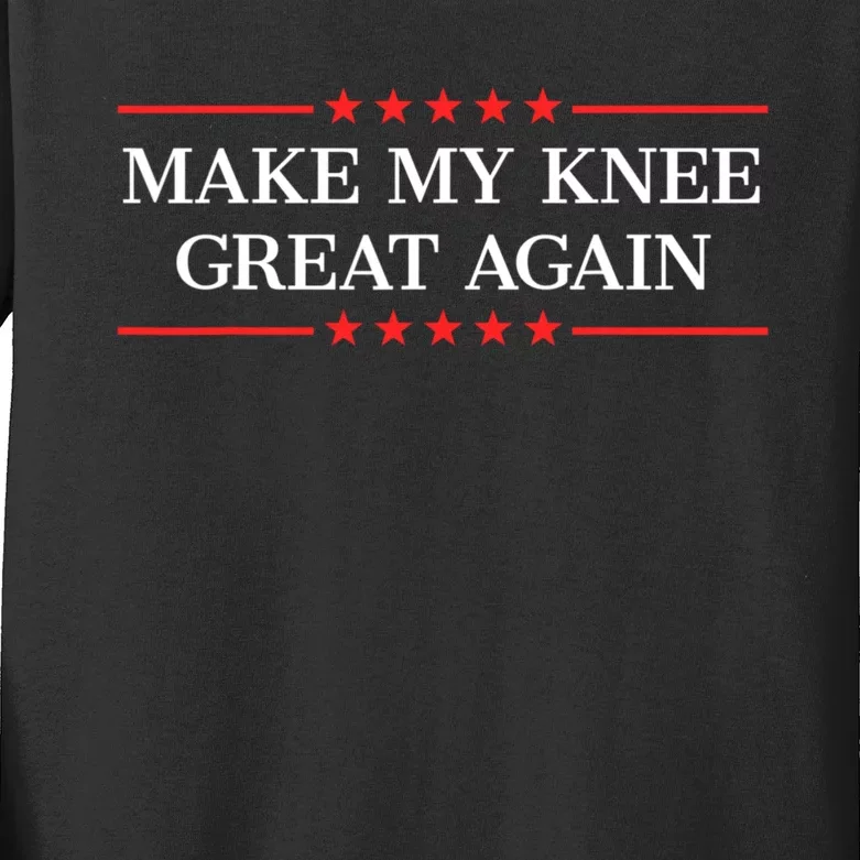 Make My Knee Great Again Kids Long Sleeve Shirt