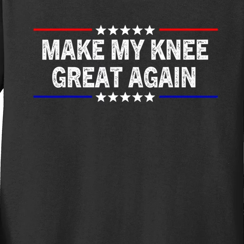 Make My Knee Great Again Kids Long Sleeve Shirt