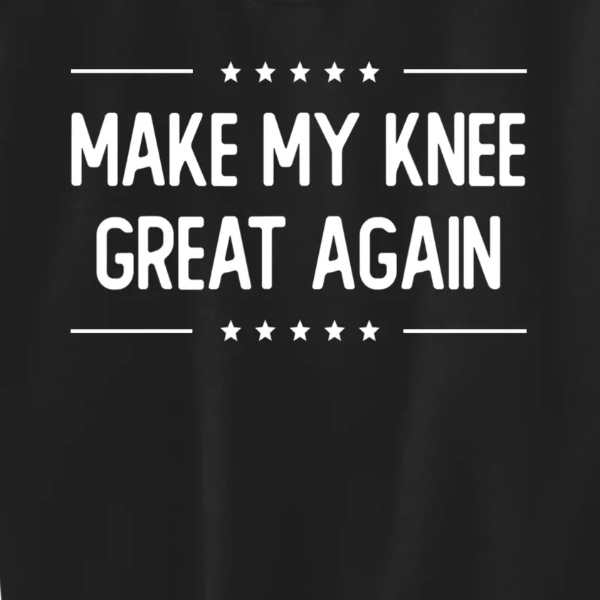 Make My Knee Great Again Kids Sweatshirt