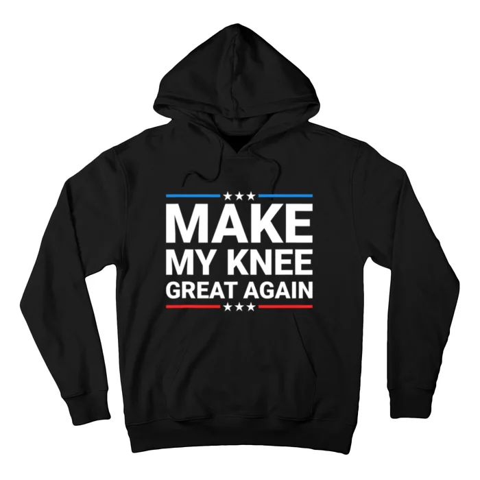 Make My Knee Great Again Hoodie