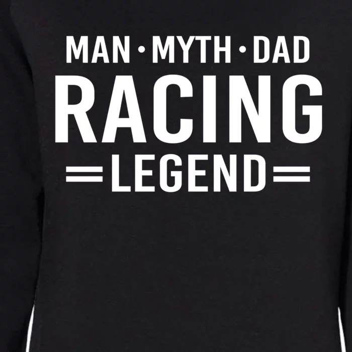 Man Myth Legend Dad Auto Car Racing Gift Womens California Wash Sweatshirt