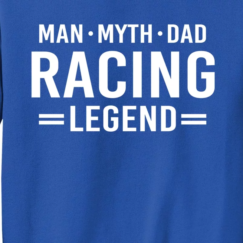 Man Myth Legend Dad Auto Car Racing Gift Sweatshirt