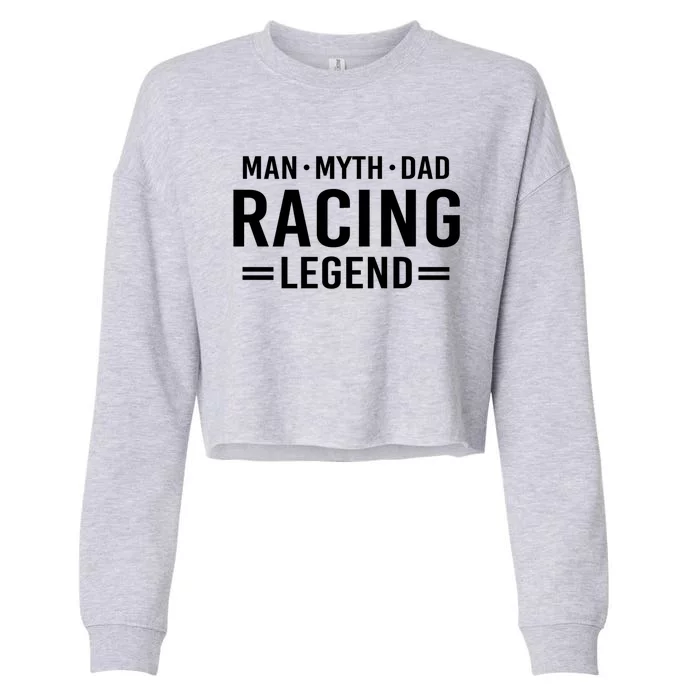 Man Myth Legend Dad Auto Car Racing Gift Cropped Pullover Crew