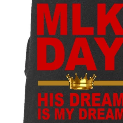 MLK Martin Luther King Jr. His Dream Is My Dream Doggie 3-End Fleece Hoodie