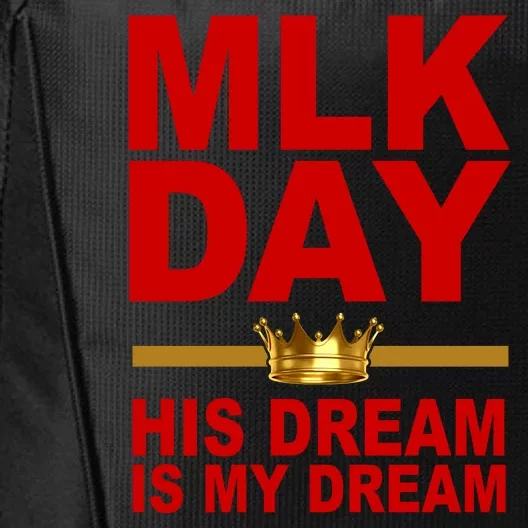 MLK Martin Luther King Jr. His Dream Is My Dream City Backpack