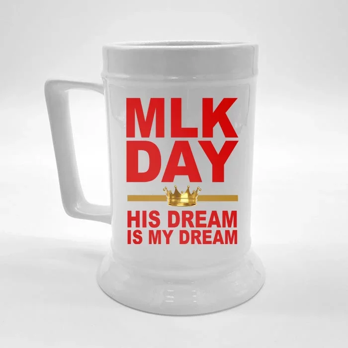 MLK Martin Luther King Jr. His Dream Is My Dream Front & Back Beer Stein