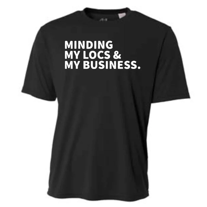 Minding My Locs And My Business Cooling Performance Crew T-Shirt