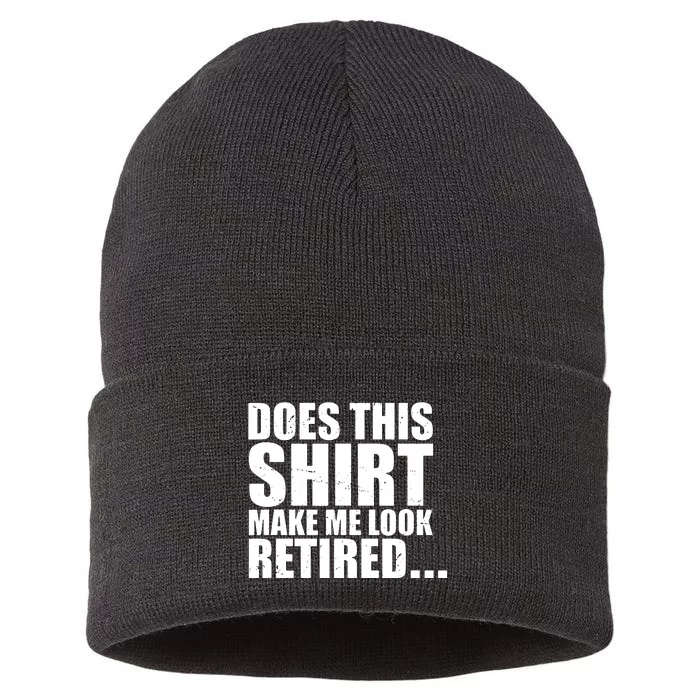 Make Me Look Retired Sustainable Knit Beanie