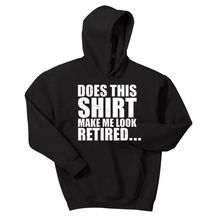 Make Me Look Retired Kids Hoodie